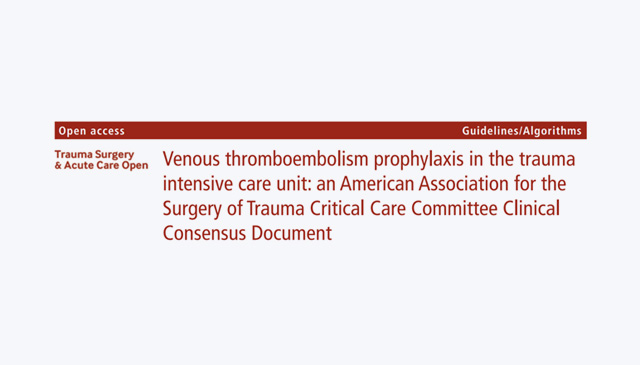 2021年創(chuàng)傷ICU深靜脈血栓預(yù)防策略：美國(guó)創(chuàng)傷危重癥學(xué)會(huì)專(zhuān)家共識(shí)